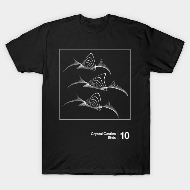 Crystal Castles - Birds / Minimalist Style Graphic Design T-Shirt by saudade